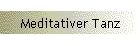 Meditativer Tanz